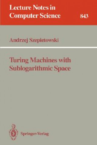 Könyv Turing Machines with Sublogarithmic Space Andrzej Szepietowski