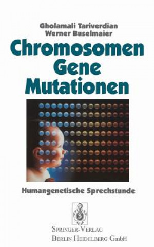 Kniha Chromosomen, Gene, Mutationen Gholamali Tariverdian