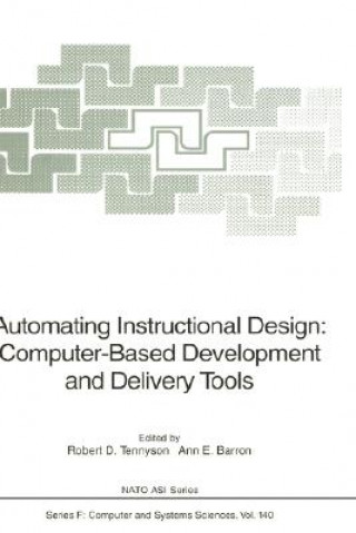 Knjiga Automating Instructional Design: Computer-Based Development and Delivery Tools Robert D. Tennyson