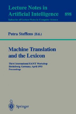 Carte Machine Translation and the Lexicon Petra Steffens