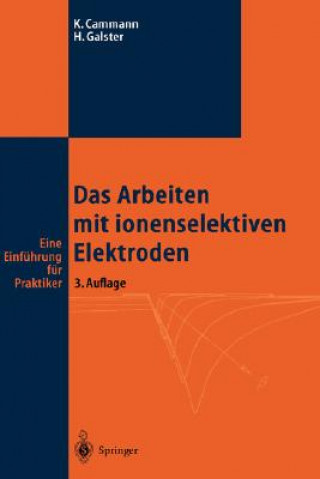 Könyv Das Arbeiten Mit Ionenselektiven Elekt Karl Cammann