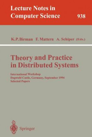 Carte Theory and Practice in Distributed Systems Kenneth P. Birman