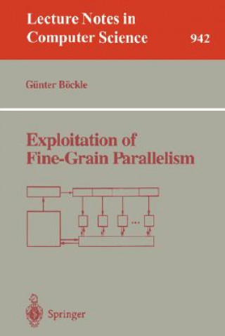 Książka Exploitation of Fine-Grain Parallelism Günter Böckle