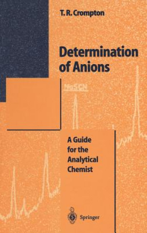 Könyv Determination of Anions Thomas R. Crompton