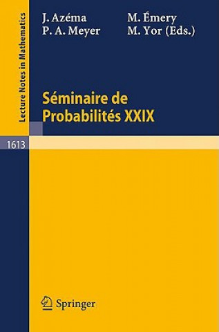 Könyv Seminaire de Probabilites XXIX Jacques Azema