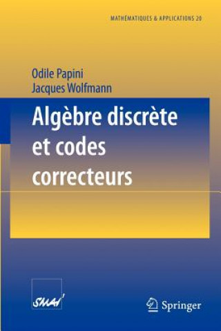 Könyv Algèbre discrète et codes correcteurs Odile Papini