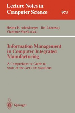 Książka Information Management in Computer Integrated Manufacturing Heimo H. Adelsberger