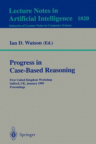 Könyv Progress in Case-Based Reasoning Ian D. Watson