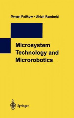 Kniha Microsystem Technology and Microrobotics Sergej Fatikow