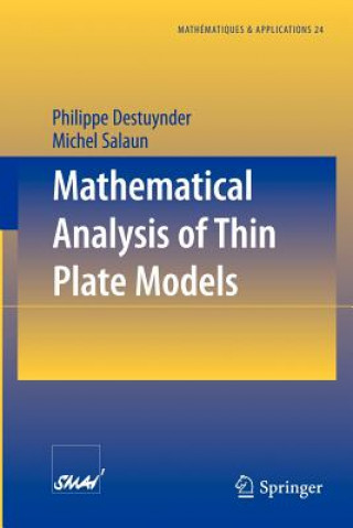 Könyv Mathematical Analysis of Thin Plate Models Philippe Destuynder