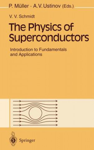 Carte Physics of Superconductors V.V. Schmidt