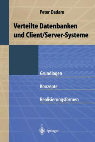 Kniha Verteilte Datenbanken Und Client/Server-Systeme Peter Dadam