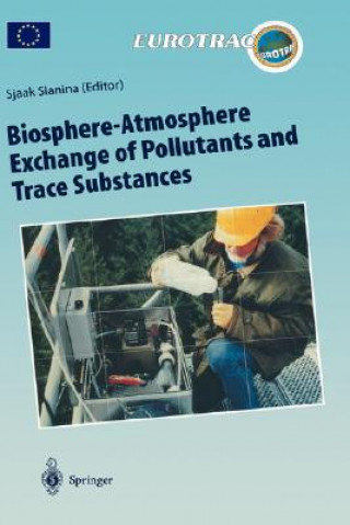 Kniha Biosphere-Atmosphere Exchange of Pollutants and Trace Substances Sjaak Slanina