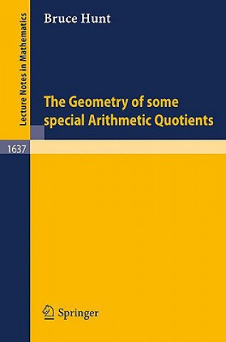 Carte The Geometry of some special Arithmetic Quotients Bruce Hunt