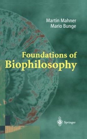 Carte Foundations of Biophilosophy Martin Mahner