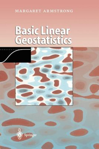 Könyv Basic Linear Geostatistics Margaret Armstrong