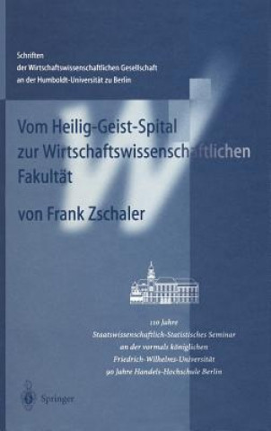 Buch Vom Heilig-Geist-Spital Zur Wirtschaftswissenschaftlichen Fakultat Frank Zschaler