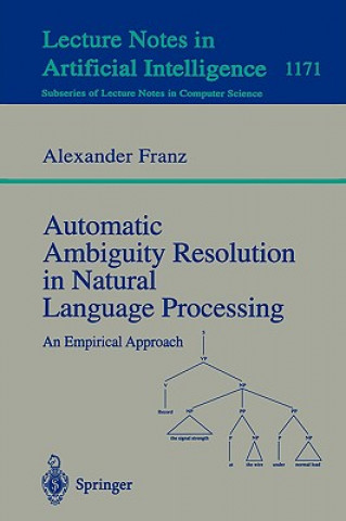 Книга Automatic Ambiguity Resolution in Natural Language Processing Alexander Franz