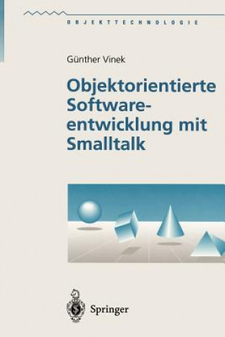 Könyv Objektorientierte Softwareentwicklung Mit SmallTalk Günther Vinek