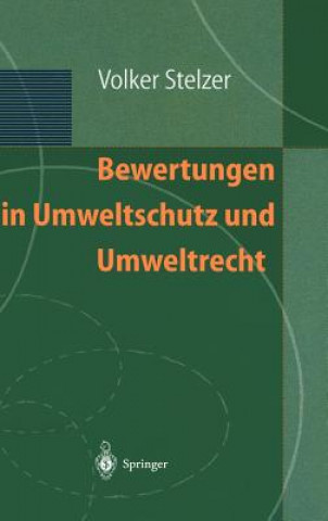 Kniha Bewertungen in Umweltschutz Und Umweltrecht Volker Stelzer