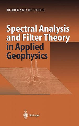 Carte Spectral Analysis and Filter Theory in Applied Geophysics Burkhard Buttkus