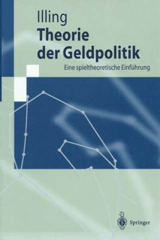 Kniha Theorie der Geldpolitik Gerhard Illing