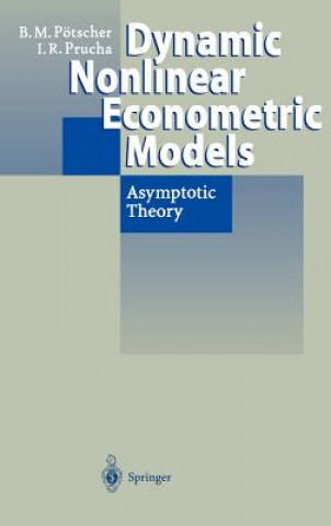 Könyv Dynamic Nonlinear Econometric Models Benedikt M. Pötscher