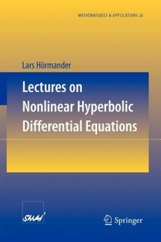 Livre Lectures on Nonlinear Hyperbolic Differential Equations Lars Hörmander