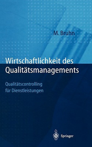 Kniha Wirtschaftlichkeit Des Qualit tsmanagements Manfred Bruhn