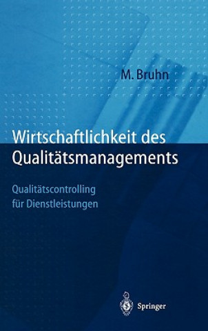 Книга Wirtschaftlichkeit Des Qualit tsmanagements Manfred Bruhn