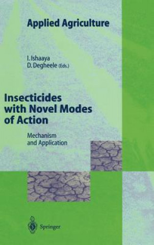 Könyv Insecticides with Novel Modes of Action Isaac Ishaaya