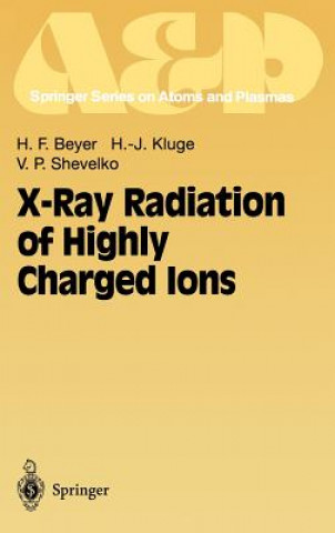 Knjiga X-Ray Radiation of Highly Charged Ions Heinrich F. Beyer