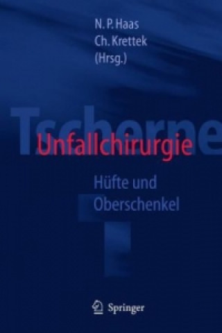 Knjiga Tscherne Unfallchirurgie Norbert P. Haas