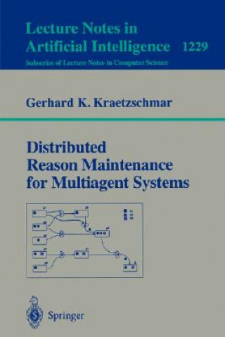 Carte Distributed Reason Maintenance for Multiagent Systems Gerhard K. Kraetzschmar