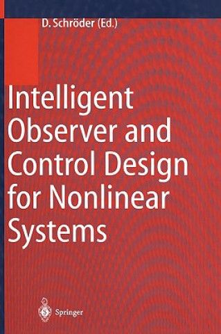 Carte Intelligent Observer and Control Design for Nonlinear Systems Dierk Schröder