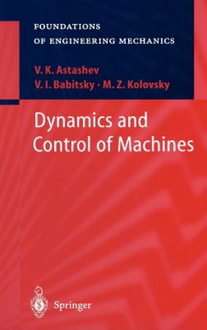 Książka Dynamics and Control of Machines V. K. Astashev