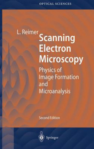 Kniha Scanning Electron Microscopy Ludwig Reimer