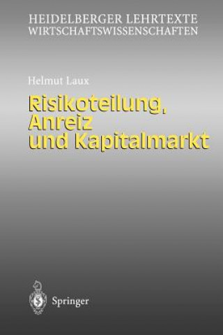 Kniha Risikoteilung, Anreiz Und Kapitalmarkt Helmut Laux