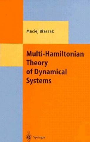 Kniha Multi-Hamltonian Theory of Dynamical Systems Maciej Blaszak