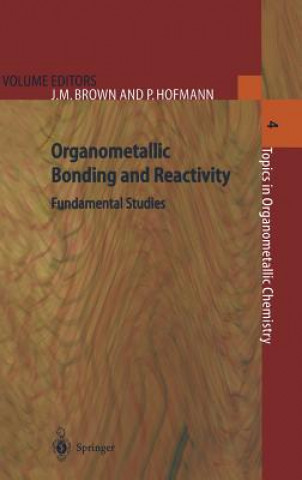 Kniha Organometallic Bonding and Reactivity J.M. Brown