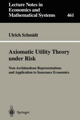 Könyv Axiomatic Utility Theory under Risk Ulrich Schmidt