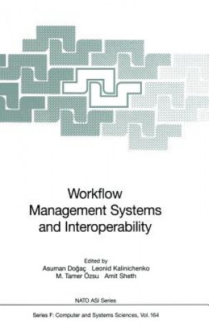 Könyv Workflow Management Systems and Interoperability Asuman Dogac