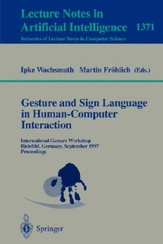 Könyv Gesture and Sign Language in Human-Computer Interaction Martin Fröhlich
