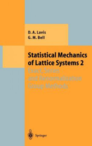 Könyv Statistical Mechanics of Lattice Systems David A. Lavis