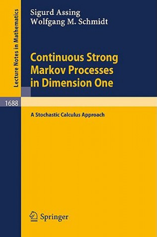 Carte Continuous Strong Markov Processes in Dimension One Sigurd Assing