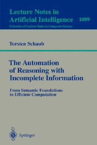 Kniha Automation of Reasoning with Incomplete Information Torsten Schaub