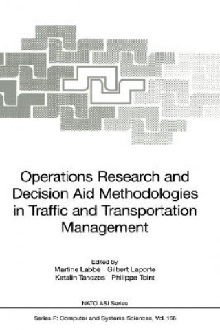 Book Operations Research and Decision Aid Methodologies in Traffic and Transportation Management Martine Labbe