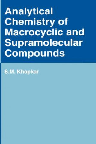 Carte Analytical Chemistry of Macrocyclic and Supramolecular Compounds S.M. Khopkar