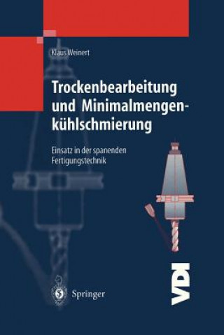 Könyv Trockenbearbeitung Und Minimalmengenkuhlschmierung Klaus Weinert
