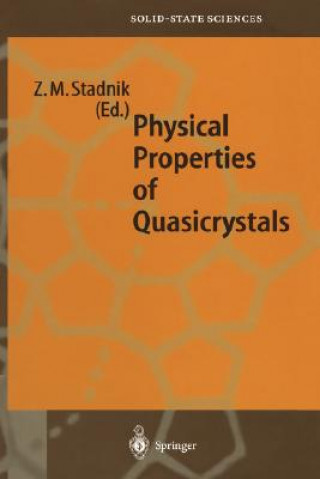 Kniha Physical Properties of Quasicrystals Zbigniew M. Stadnik